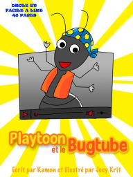 Title: Playtoon et le BugTube, Author: Kamon