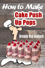 How To Make Cake Push Up Pops