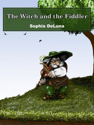 Title: The Witch and the Fiddler, Author: Sophia DeLuna