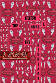 Title: The Zillion Heirs 1: The Redheads, Author: S Anders