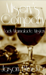 Misery's Company: A Lady Marmalade Mystery