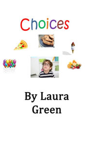 Title: Choices, Author: Laura Green