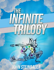 Title: The Infinite Trilogy, Author: John Steinbauer