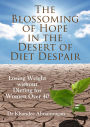 The Blossoming of Hope in the Desert of Diet Despair: Losing Weight without Dieting for Women over 40