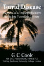 Torrid Disease: Memoirs of a Tropical Physician in the late Twentieth Century