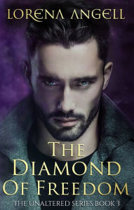 Title: The Diamond of Freedom, Author: Lorena Angell