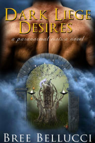 Dark Liege Desires (A Paranormal Erotica Novel)
