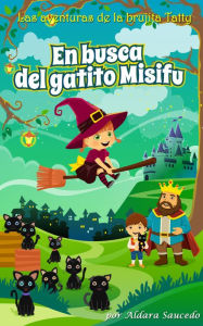 Title: En busca del gatito Misifú, Author: La Brujita Tatty
