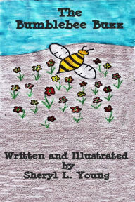 Title: The Bumblebee Buzz, Author: Sheryl L. Young