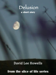 Title: Delusion, Author: David Howells