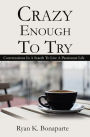 Crazy Enough To Try