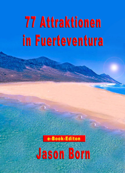 77 Attraktionen in Fuerteventura