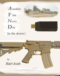 Title: Another Fine Navy Day in the desert., Author: Karl Aust