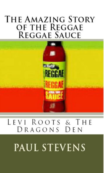 The Amazing Story of The Reggae Reggae Sauce