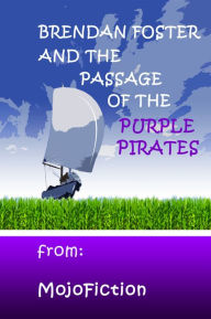 Brendan Foster and the Passage of the Purple Pirates