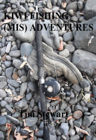 Kiwi Fishing (mis) Adventures
