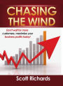 Stop Chasing The Wind