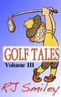 Golf Tales Volume III