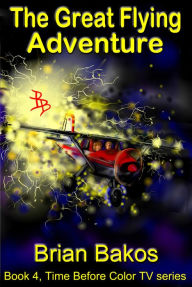 Title: The Great Flying Adventure, Author: Brian Bakos