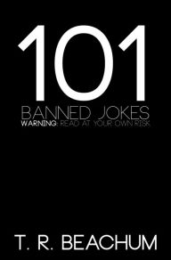 Title: 101 Banned Jokes, Author: Tim Beachum