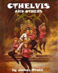 Title: Cthelvis and Others, Author: James Pratt