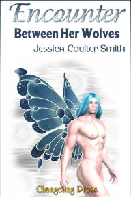 Encounter: Between Her Wolves (Tales of Moonspell)