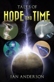 Title: Tales Of Hope and Time, Author: Ian Anderson