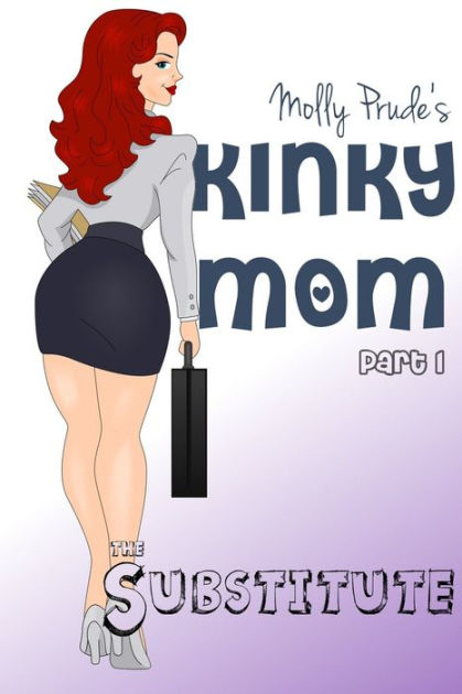 Kinky Mom The Substitute By Molly Prude Ebook Barnes And Noble® 0200