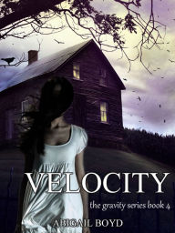 Title: Velocity, Author: Abigail Boyd