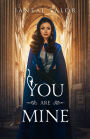 You Are Mine (Mine #1)