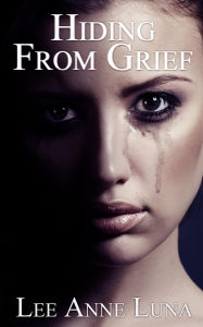 Hiding From Grief