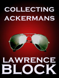 Title: Collecting Ackermans, Author: Lawrence Block