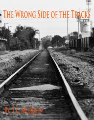 Title: The Wrong Side of the Tracks, Author: TC McQueen
