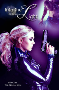 Title: Into the Light, Author: HK Savage