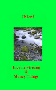 Income Streams & Money Things