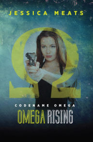 Title: Codename Omega: Omega Rising, Author: Jessica Meats