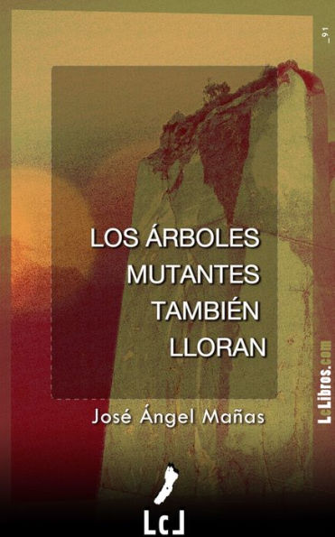Los árboles mutantes también lloran