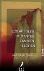 Los árboles mutantes también lloran