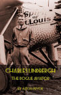 Charles Lindbergh, The Rogue Aviator