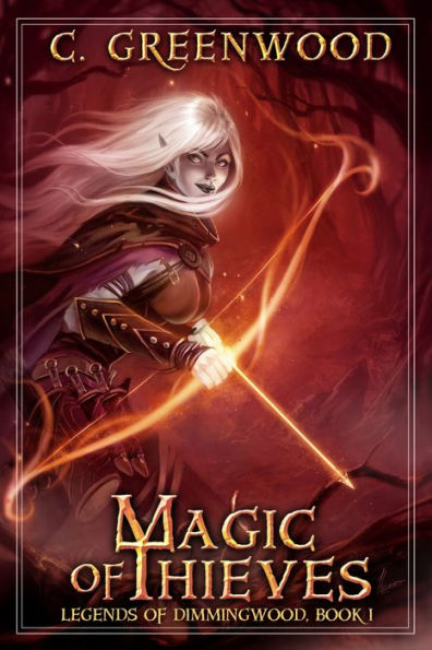 Magic of Thieves: Legends of Dimmingwood, Book 1