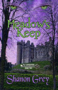 Title: Meadow's Keep, Author: Shanon Grey
