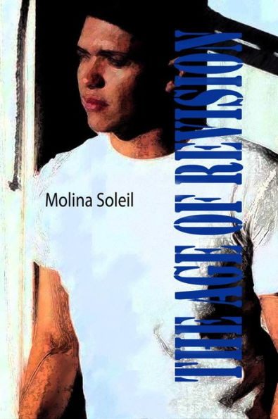 THE AGE OF REVISION - A Book of Poetry by Molina Speaks