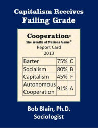 Title: Capitalism Receives Failing Grade, Author: Bob Blain