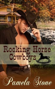 Title: Rocking Horse Cowboys, Author: Pamela  Stone