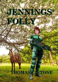 Title: Jennings' Folly, Author: Thomas Stone