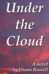 Title: Under the Cloud, Author: Diann Russell