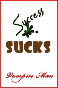 Success Sucks