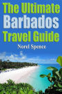 The Ultimate Barbados Travel Guide