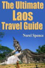 The Ultimate Laos Travel Guide