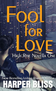 Fool for Love (High Rise Novella One)